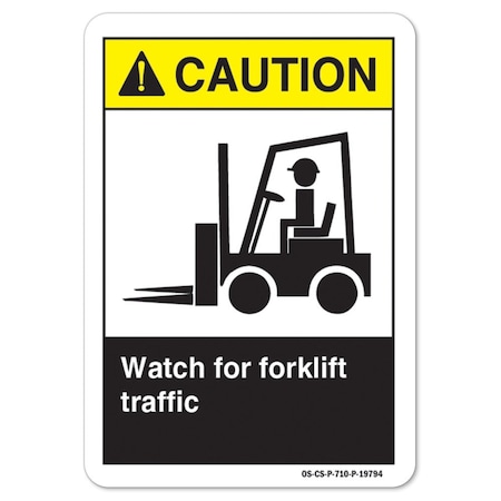 Signmission ANSI Caution, Aluminum, 10" x 7", Landscape, Watch For Forklift Traffic, Watch For Forklift Traffic OS-CS-A-710-L-19794